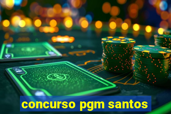 concurso pgm santos